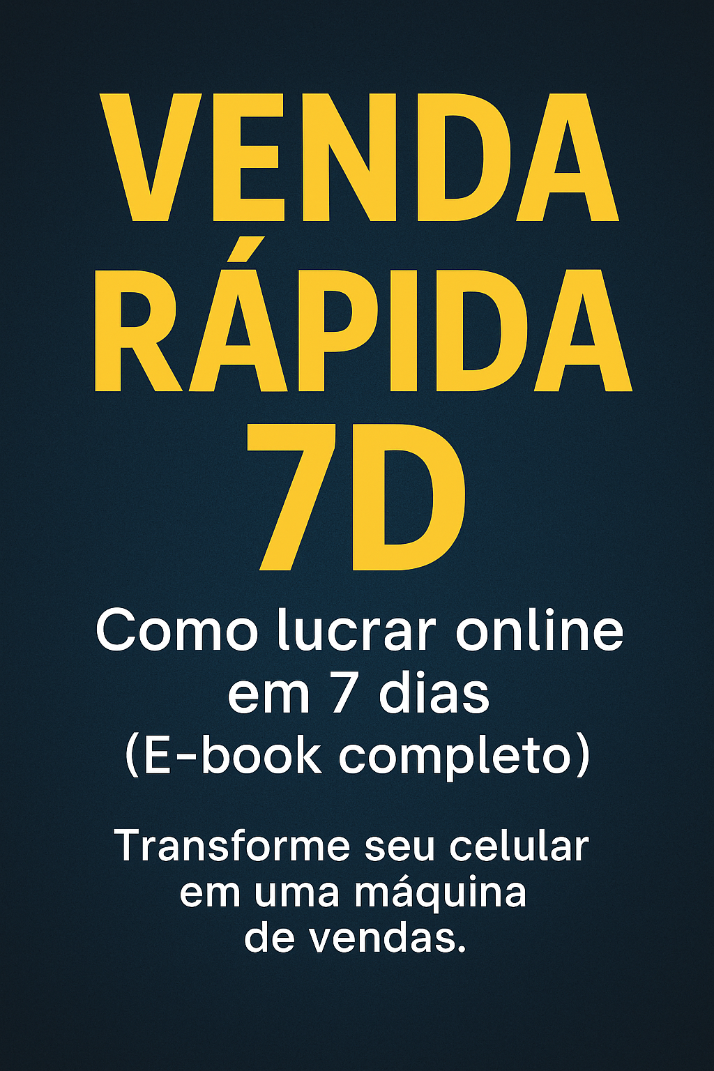 Venda Rápida 7D – Como lucrar online em 7 dias (E-book completo)